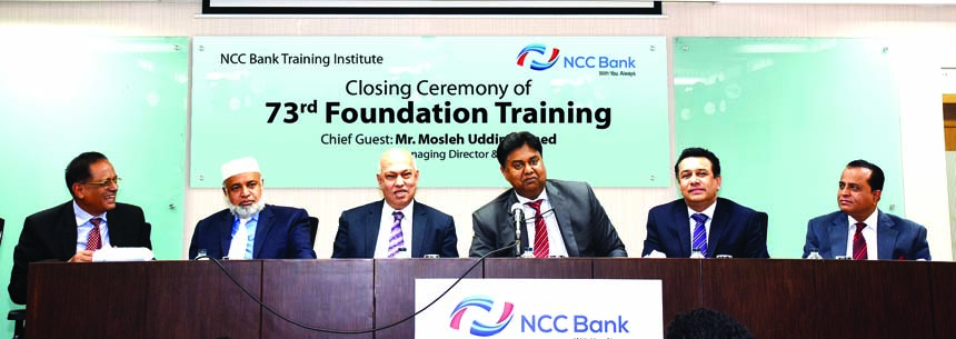 Mosleh Uddin Ahmed, CEO of NCC Bank Limited, presiding over its "73rd Foundation Training Course" for its Management Trainee Officers at its Training Institute in the city recently. Khondoker Nayeemul Kabir, Md. Habibur Rahman, DMDs, Muhammad H Kafi, He