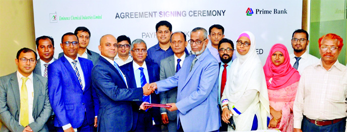 Mamur Ahmed, Head of Consumer Sales and Collection of Prime Bank Ltd and Belayet Hussain, Managing Director of Eminence Chemical Industries Limited, sign a "Prime Payroll" agreement recently. Md. Touhidul Alam Khan, Deputy Managing Director and CBO of t