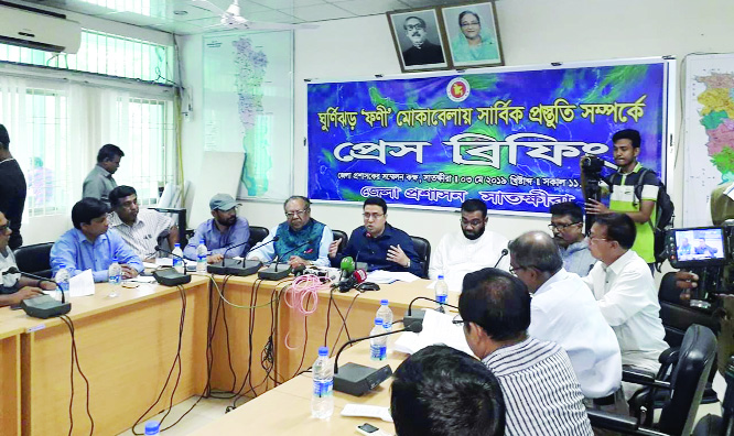 SATKHIRA: District Administration, Satkhira arranged a press briefing on preparation of Cyclone 'Fani' at DC Conference Room on Friday.