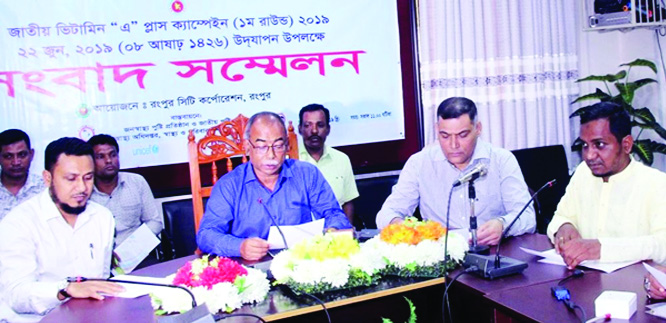 RANGPUR: Mayor of Rangpur Mostafizar Rahman Mostafa addressing at a press conference on Wednesday at his Conference Room to make the National Vitamin A Plus Campaign (first round) on June 22 successful in the city.