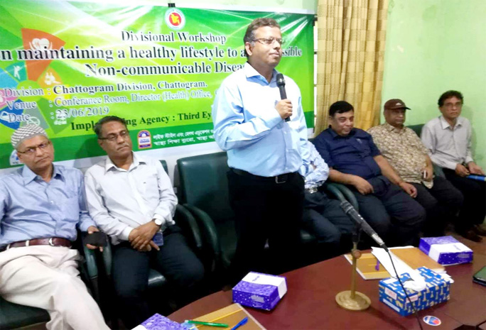 Dr Hasan Shahriar Kabir, Chattogram Divisional Director (Health) addressing a workshop on non communicable diseases protection and awareness to the society as Chief Guest at Conference Room of Divisional Director on Monday. Deputy Director Dr Abdus Sala