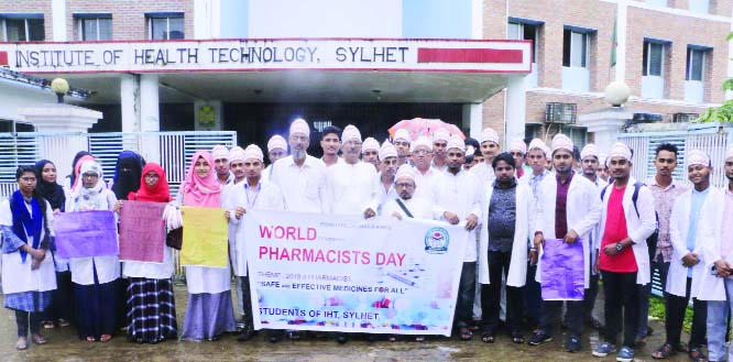 SYLHET: Students of Institute of Health Technology , Sylhet brought out a rally in the city marking the World Pharmacists Day on Thursday .