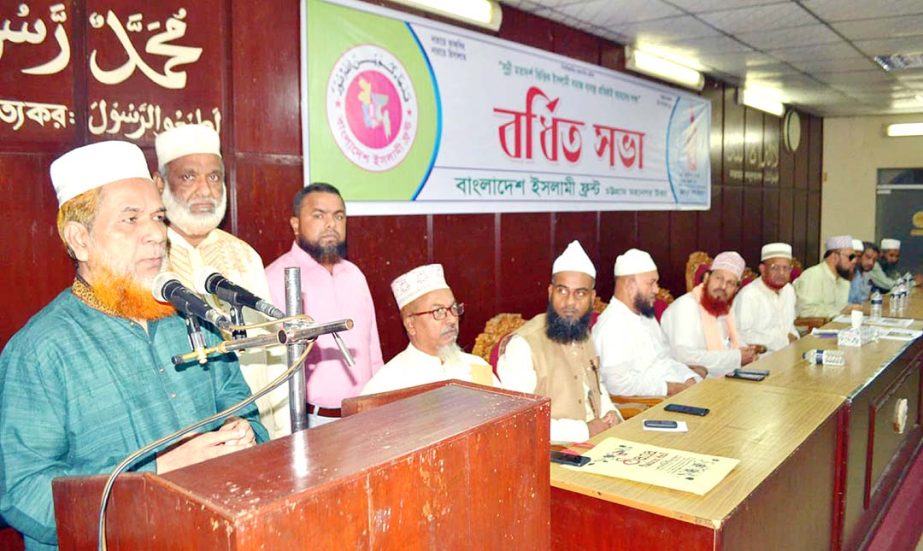 Moulana M A Motin, Secretary General, Bangladesh Islami Front, Chattogram City Unit speaking at the extended meeting of the party recently.