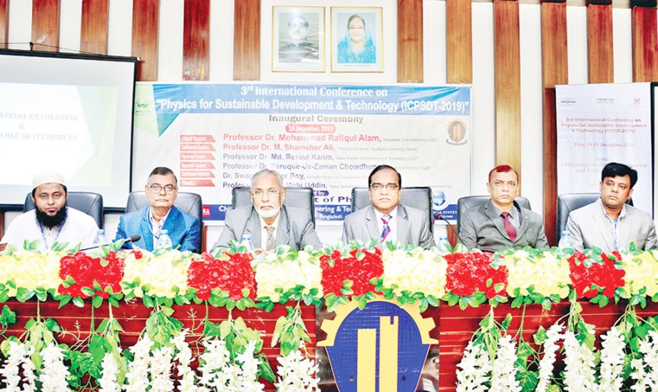 A two day- long international conference titled '3rd International Conference on Physics for Sustainable Development and Technology (ICPSDT-2019)' was began at Chattogram University of Engineering and Technology (CUET) on Wednesday morning.