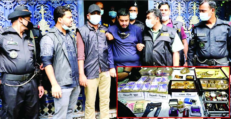 Members of the Rapid Action Battalion (RAB) detain 'Golden Monir' and recover huge quantity of taka in cash, foreign currencies, gold ornaments, illegal arms and liquor (inset) in an overnight raid since Friday at his residence in the city's Badda are