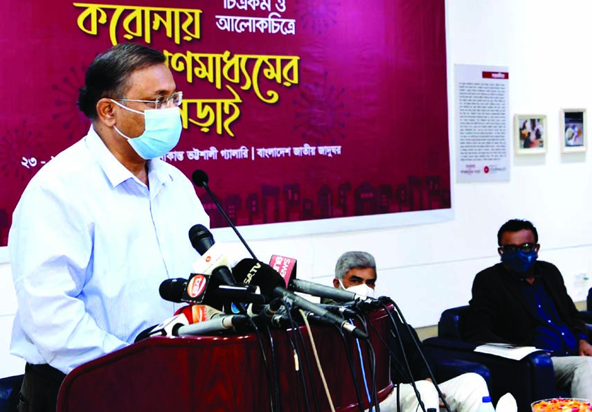 Information Minister Dr. Hasan Mahmud speaks at the inaugural ceremony of an exhibition titled 'Fight of Mass Media in Corona at Art Work and Photography' at Nalinikanta Bhattashali Gallery of the National Museum in the city on Monday.