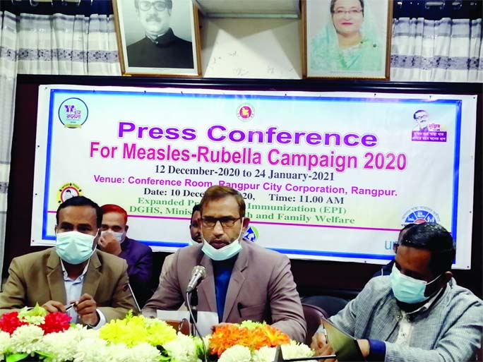 Panel mayor of Rangpur City Corporation (RCC) speaks in a press briefing on the occasion of the measles-rubella vaccination campaign at the conference room of RCC on Thursday.