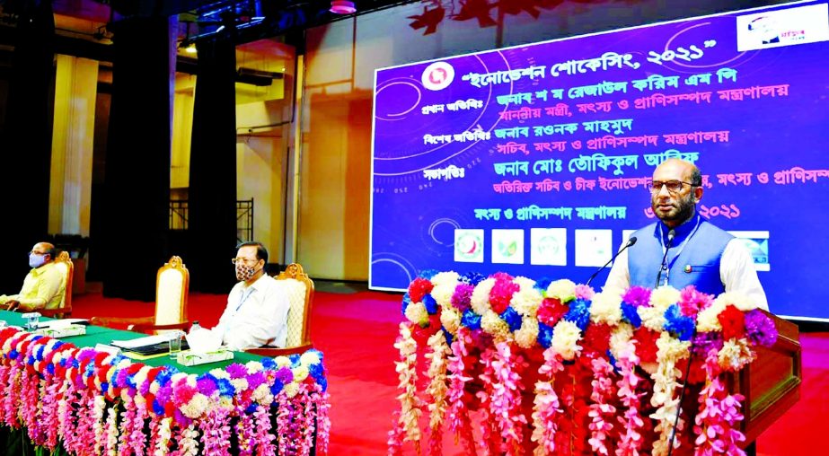 Fisheries and Livestock Minister SM Rejaul Karim inaugurates 'Innovation Showcasing-2021' workshop in Osmani Memorial auditorium in the city on Wednesday.