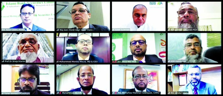 Mohammed Nasir Uddin, Chairman of Islami Bank Securities Limited (IBSL), presiding over the Annual General Meeting of the company held virtually on Tuesday. Major General (Retd.) Engr. Abdul Matin, Vice Chairman, Dr. Areef Suleman, Director and representa