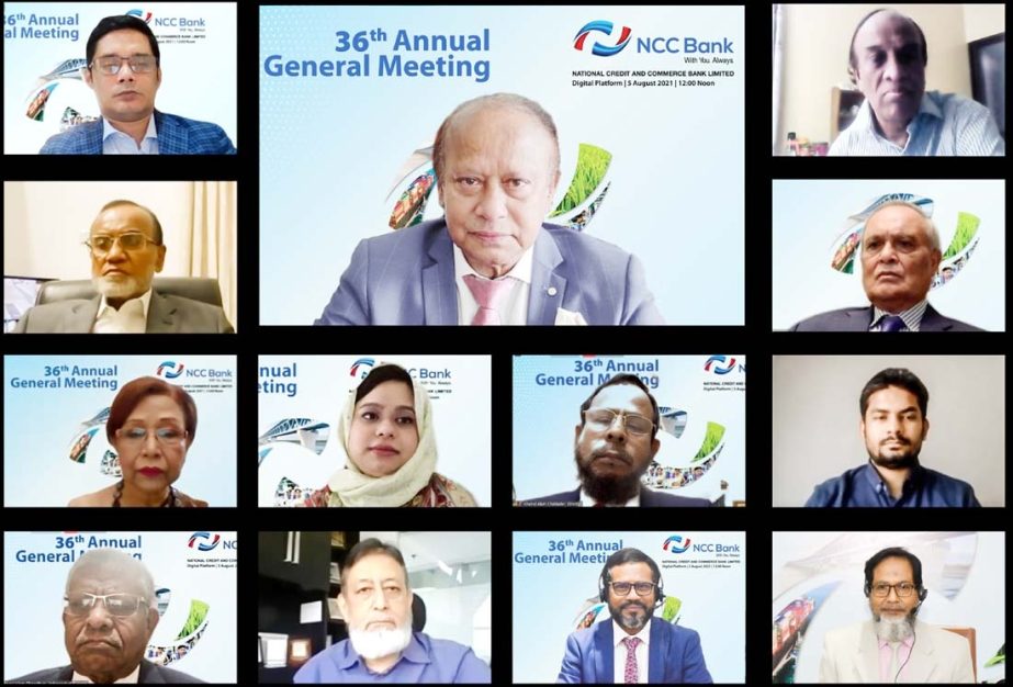 S. M. Abu Mohsin, Chairman of NCC Bank Limited, presided over the bank's 36th AGM held through virtually on Thursday. The AGM approved 15 percent dividend (7.5% Cash + 7.5% Stock) for the year 2020. Md. Abul Bashar, Vice-Chairman, Engineer Abdus Salam, E