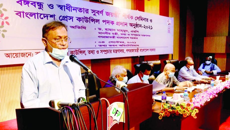 Information and Broadcasting Minister Dr. Hasan Mahmud speaks at a seminar on ‘Bangabandhu and Golden Jubilee of the Independence’ and 'Distribution of Bangladesh Press Council Medal-2021' organised by Bangladesh Press Council at Tathya Bhaban on Sa