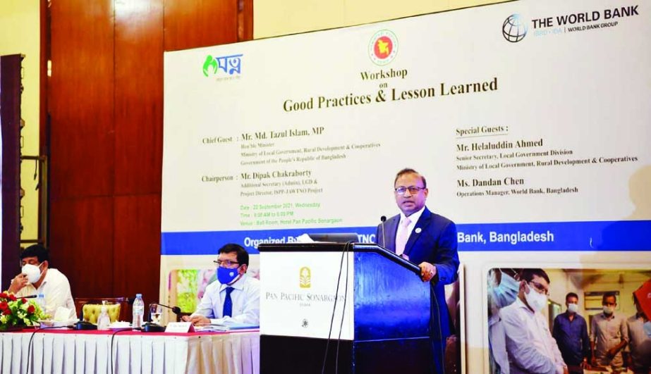 LGRD and Cooperatives Minister Tajul Islam speaks at a workshop on 'Good Practices and Lesson Learned' at Hotel Sonargaon in the city on Wednesday. NN photo