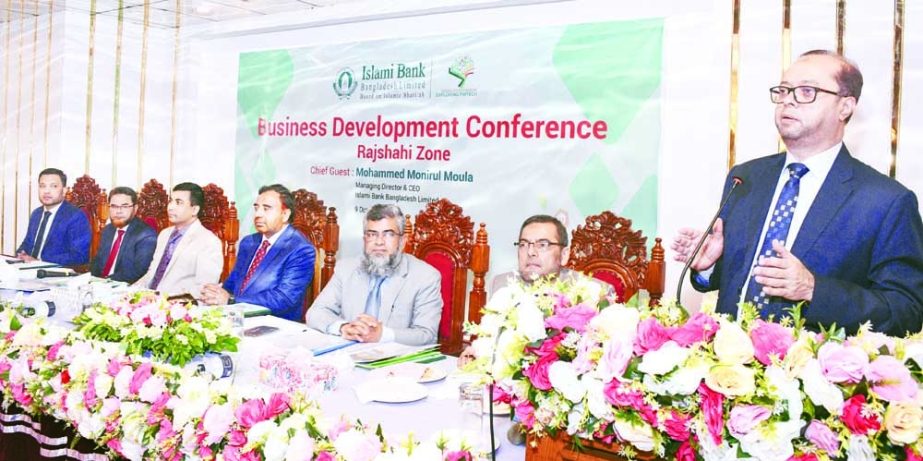 Mohammed Monirul Moula, Managing Director and CEO of Islami Bank Bangladesh Limited, addressing the Business Development Conference organized by the bank's Rajshahi Zone held at a local hotel on Saturday. Senior officials of the bank were present.