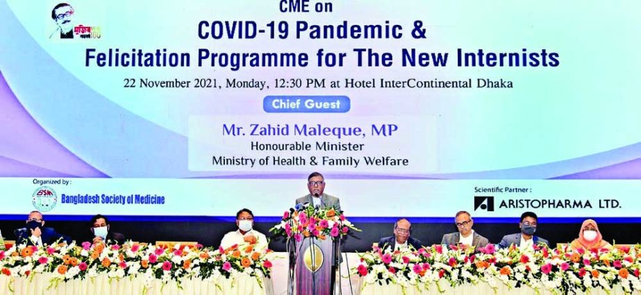 Health and Family Welfare Minister Zahid Maleque speaks at a ceremony on 'Covid-19 Pandemic & Felicitation Programme for the New Internists' at Hotel Intercontinental in the city on Monday. NN photo