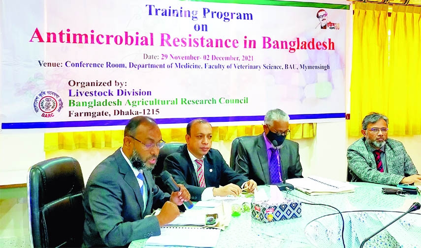 MYMENSINGH: A four day- long training programme on 'antimicrobial resistance in Bangladesh' was started at Veterinary Science Faculty of Bangladesh Agricultural University (BAU) in Mymensingh on Monday.