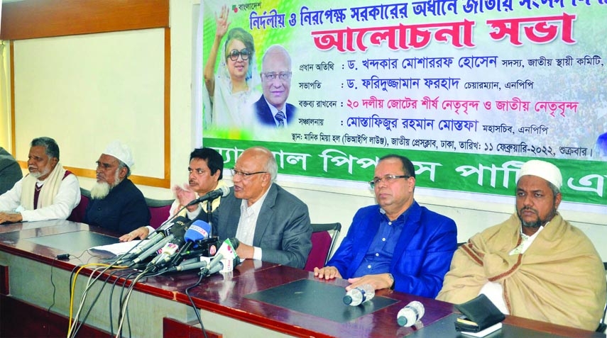 BNP Standing Committee member Dr. Khondkar Mosharraf Hossain speaks at a discussion organised by National People's Party at the Jatiya Press Club on Friday with a call to hold parliamentary election under the neutral government.