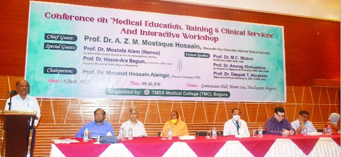 BOGURA : T M S S Medical College , Bogura arranges a conference and interactive workshop at Convention Hall of Momo Inn in Naudapara in Bogura on Thursday. Dr AZ M Mostaque Hossain, VC, Rajshahi Medical College was present as the Chief Guest.