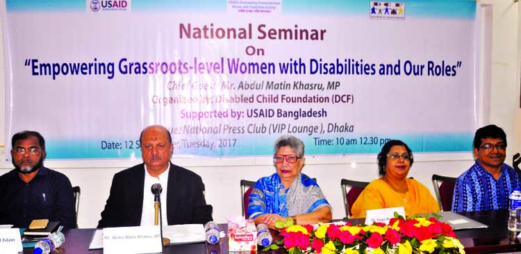 Former minister Abdul Matin Khasru, among others, at a seminar on 'Empowering Grass root-level Women with Disabilities and Our Role' organised by different organisations including USAID at the Jatiya Press Club on Tuesday.